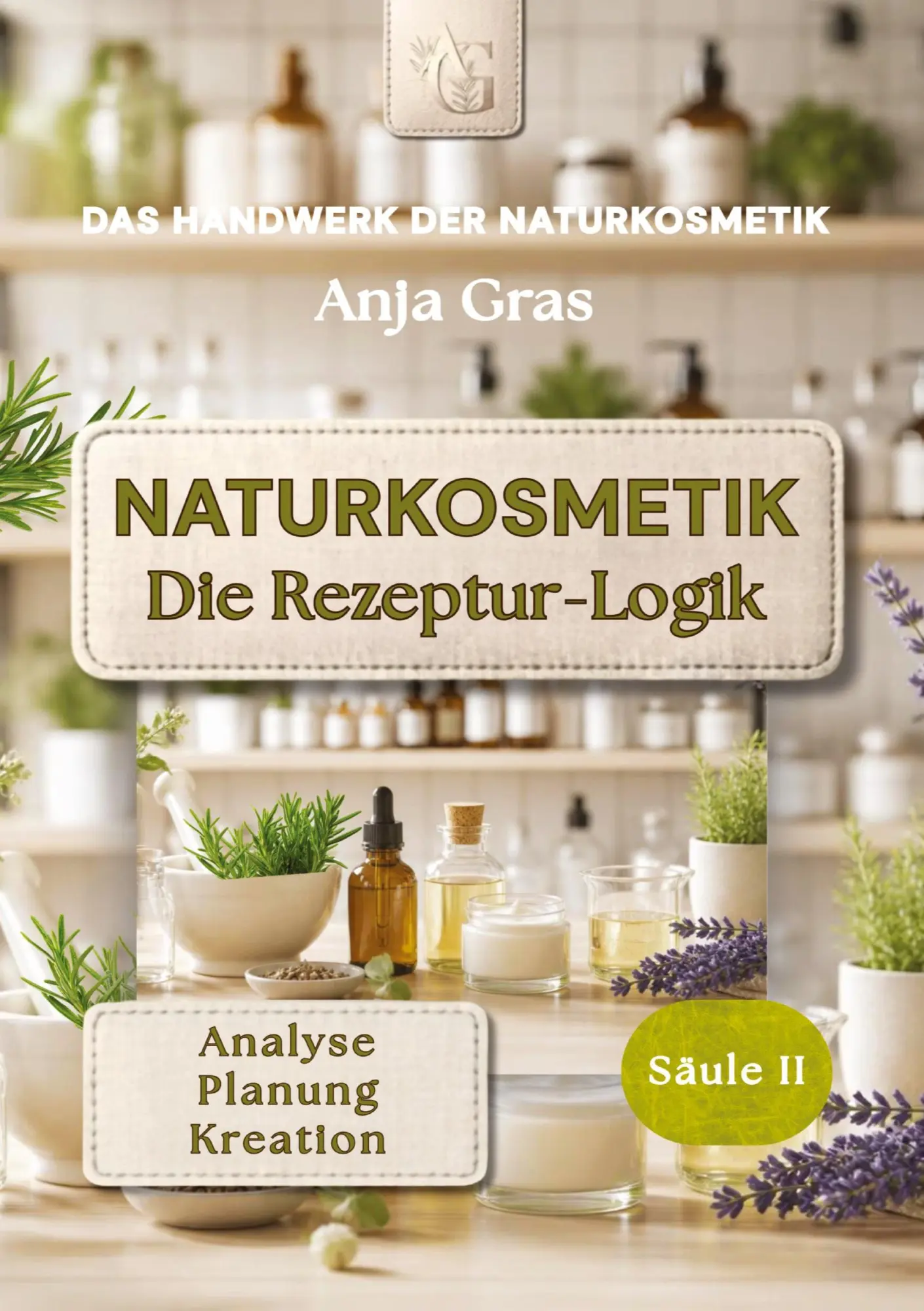 Cover: 9783384801531 | Naturkosmetik - Die Rezeptur-Logik - Säule II - Rezepte selbst...