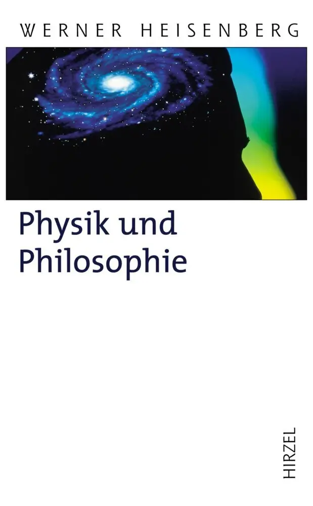 Cover: 9783777621531 | Physik und Philosophie | Werner Heisenberg | Buch | 288 S. | Deutsch
