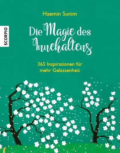 Cover: 9783958031531 | Die Magie des Innehaltens | Haemin Sunim | Buch | 374 S. | Deutsch