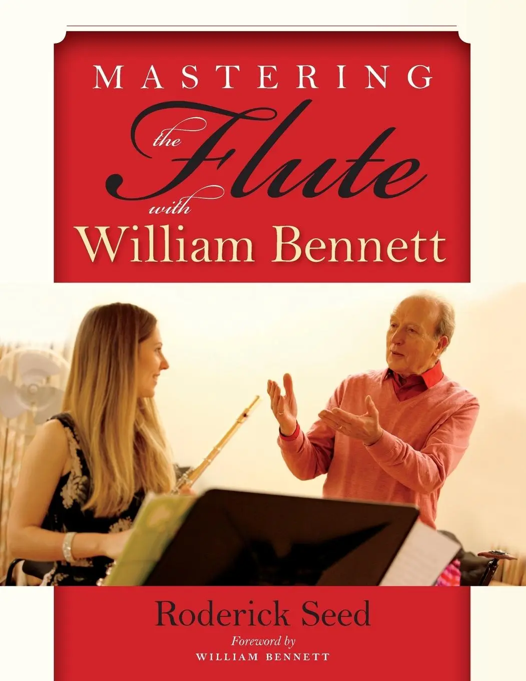 Cover: 9780253031631 | Mastering the Flute with William Bennett | Roderick Seed | Taschenbuch