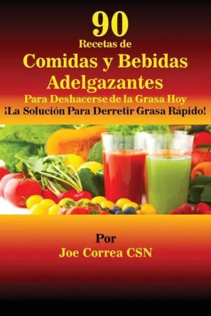 Cover: 9781635311631 | 90 Recetas de Comidas y Bebidas Adelgazantes Para Deshacerse de la...