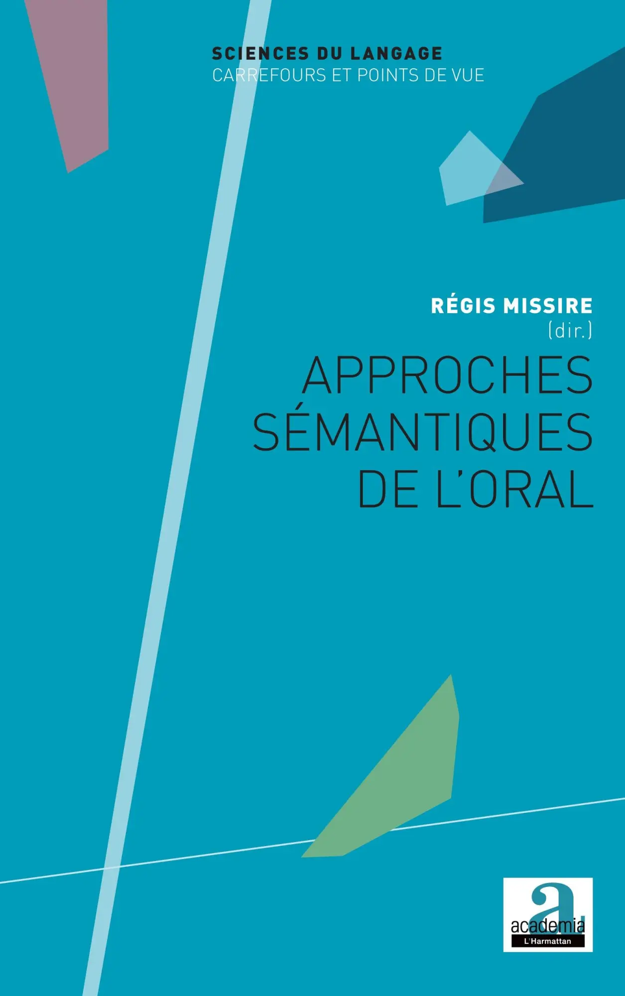 Cover: 9782806101631 | Approches sémantiques de l'oral | Régis Missire | Taschenbuch | 2026