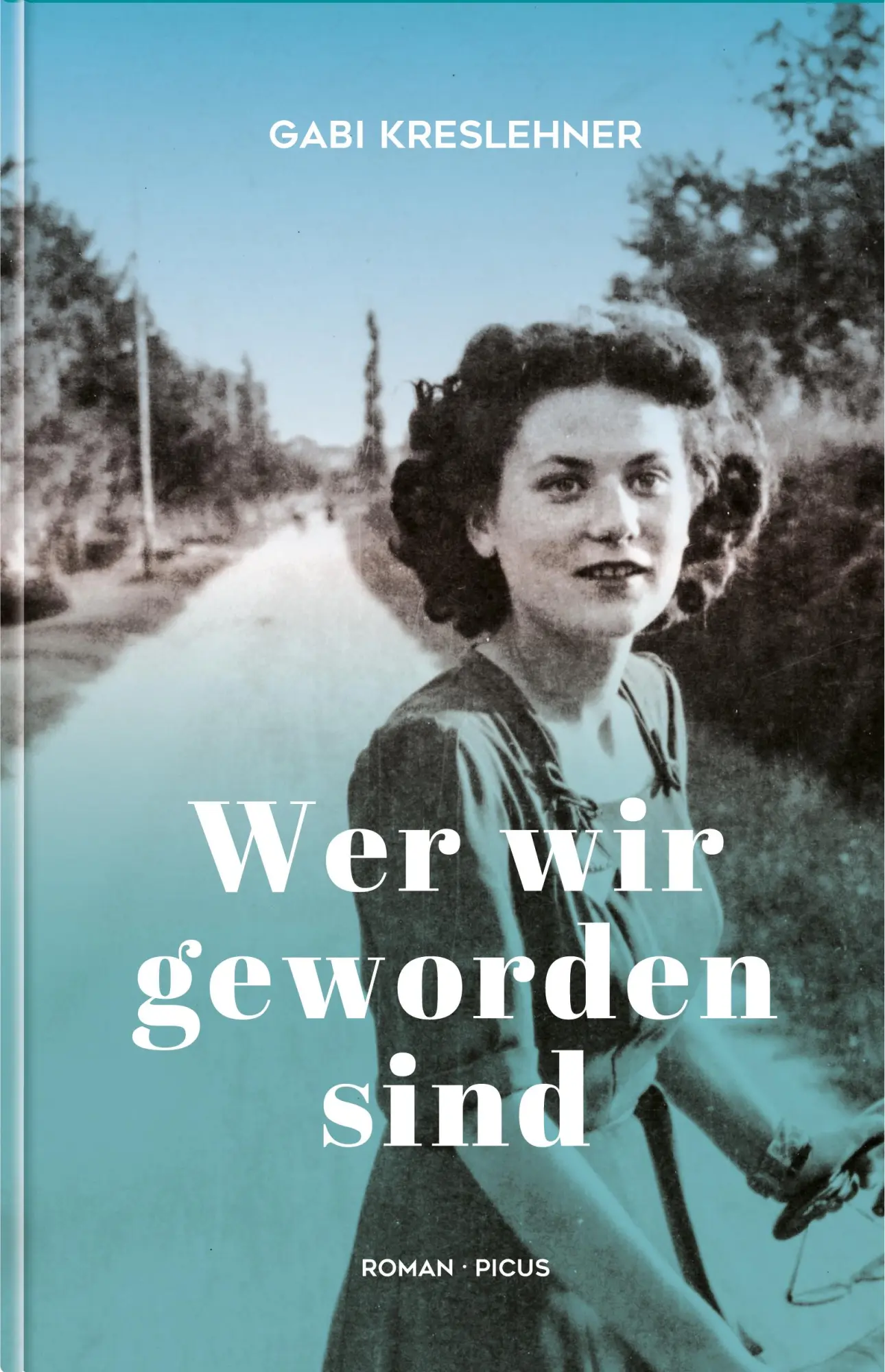 Cover: 9783711721631 | Wer wir geworden sind | Roman | Gabi Kreslehner | Buch | 320 S. | 2025