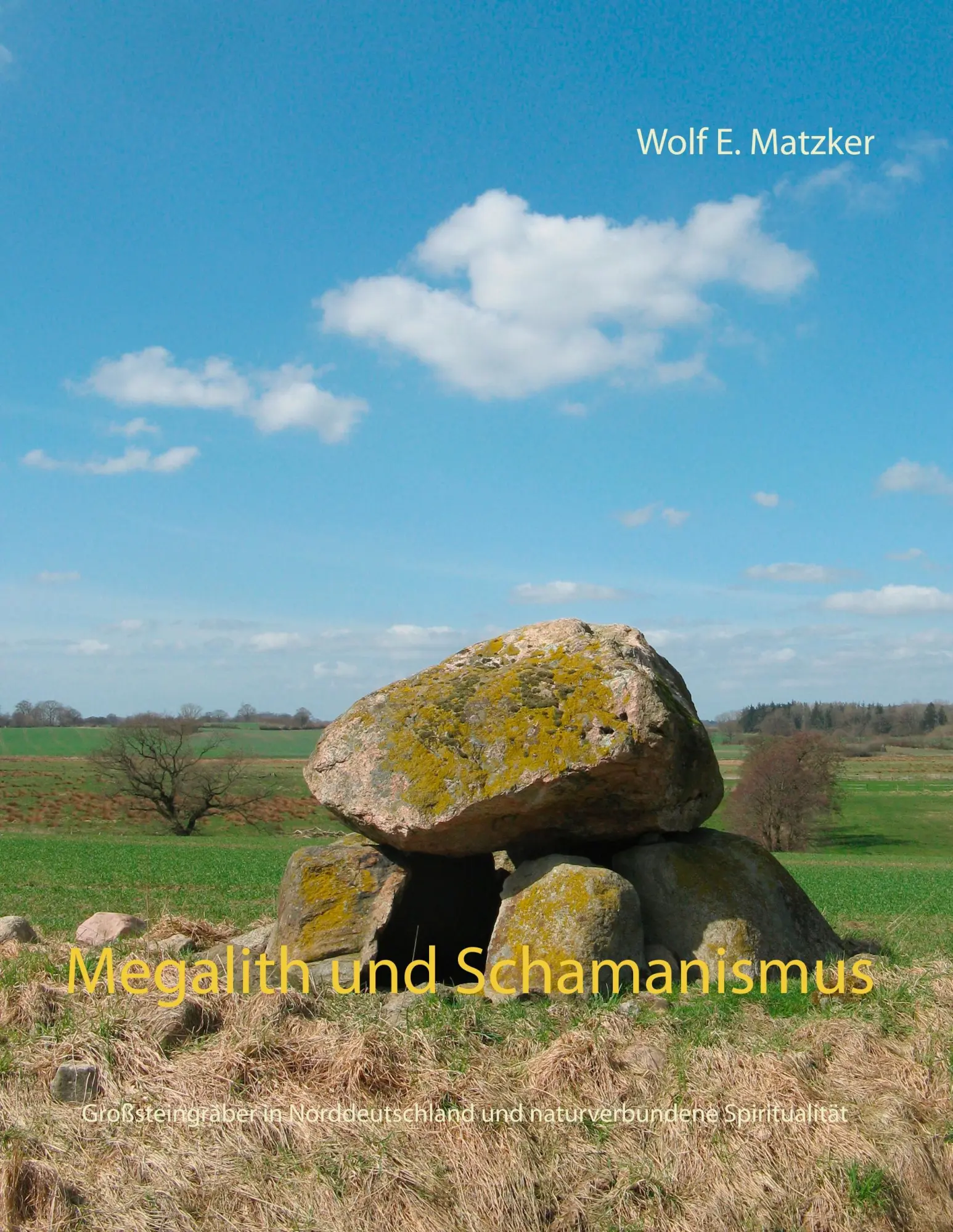 Cover: 9783752861631 | Megalith und Schamanismus | Wolf E. Matzker | Taschenbuch | 148 S.
