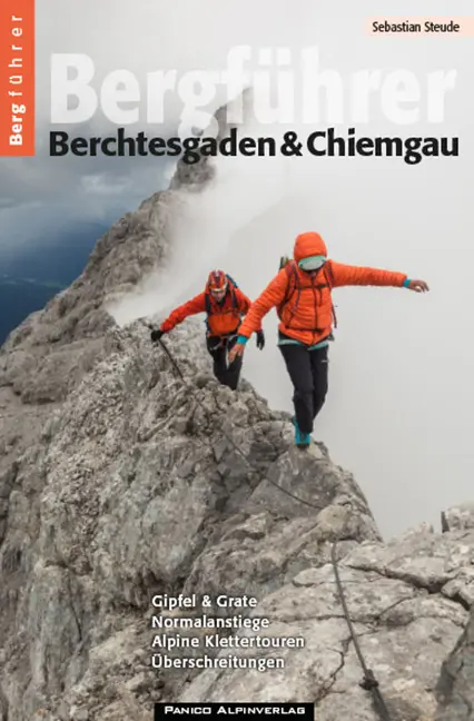 Cover: 9783956111631 | Bergführer Berchtesgaden &amp; Chiemgau | Sebastian Steude | Taschenbuch