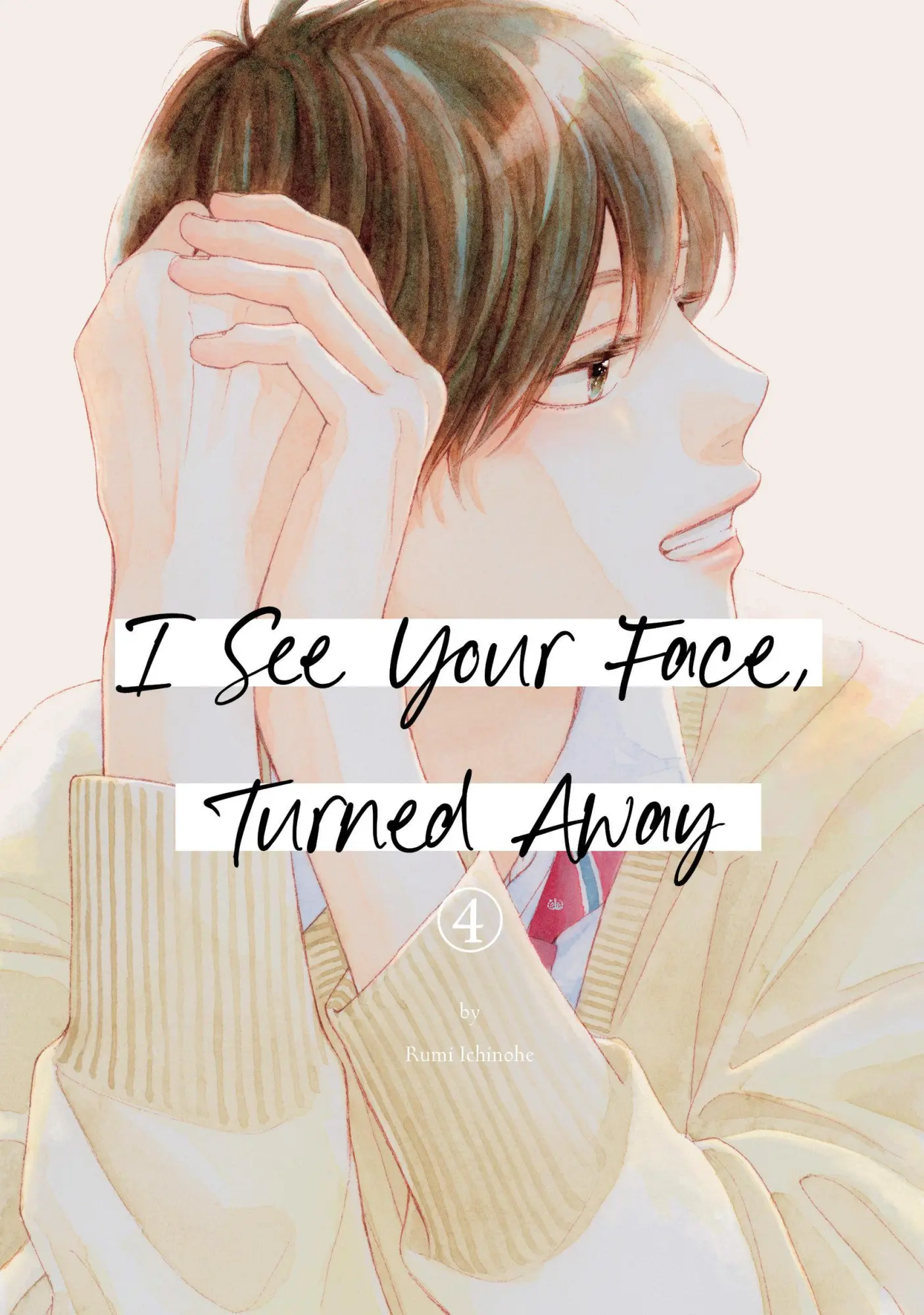 Cover: 9798888771631 | I See Your Face, Turned Away 4 | Rumi Ichinohe | Taschenbuch | 2025