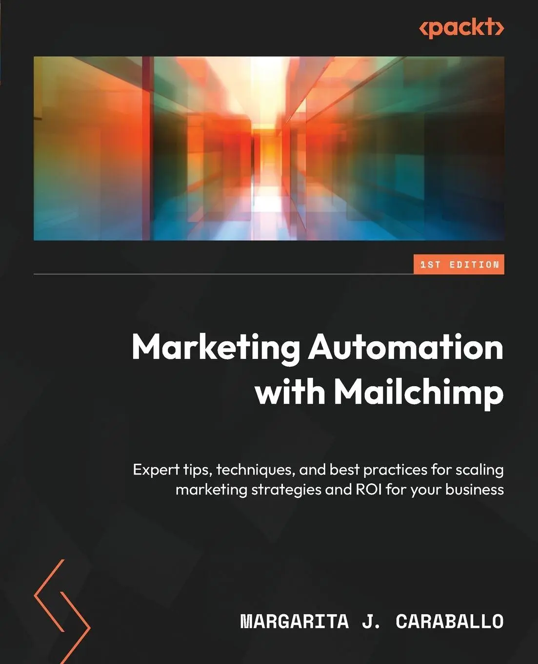 Cover: 9781800561731 | Marketing Automation with Mailchimp | Margarita J. Caraballo | Buch