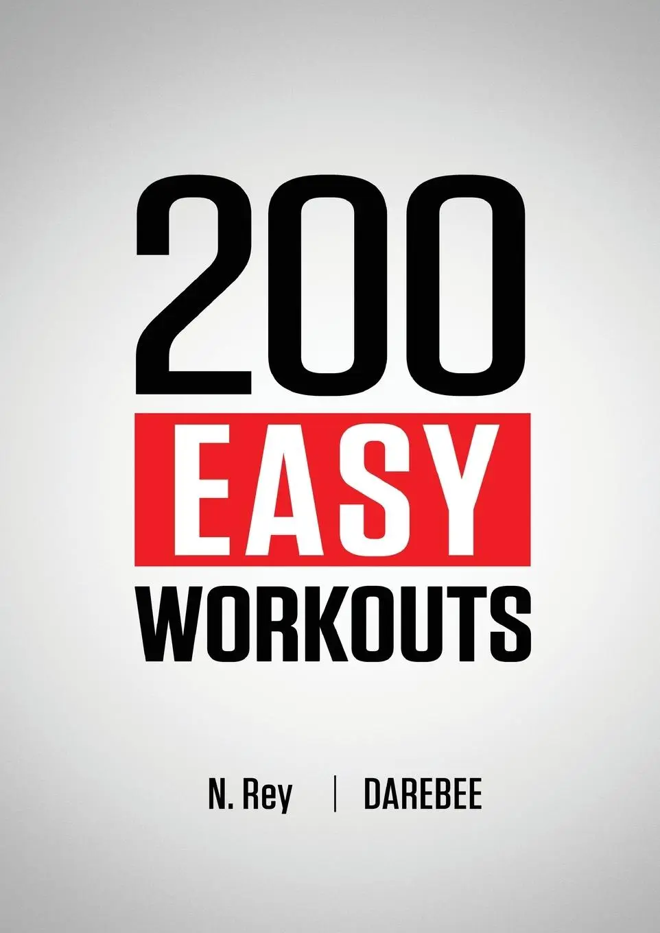 Cover: 9781844811731 | 200 Easy Workouts | N. Rey | Taschenbuch | Englisch | 2021