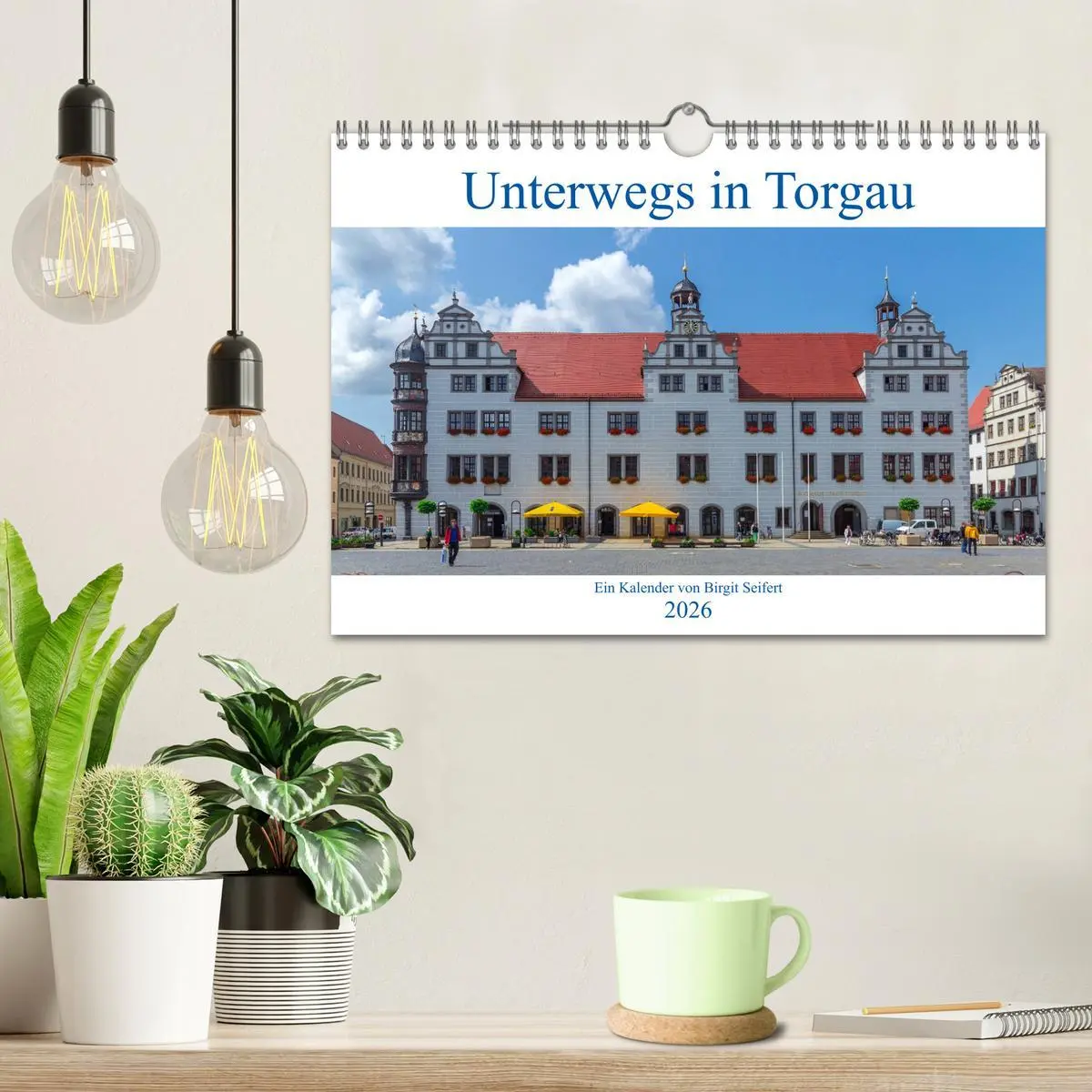 Bild: 9783457831731 | Unterwegs in Torgau (Wandkalender 2026 DIN A4 quer), CALVENDO...