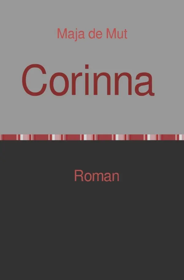 Cover: 9783746771731 | Corinna | Maja de Mut | Taschenbuch | 200 S. | Deutsch | 2018 | epubli