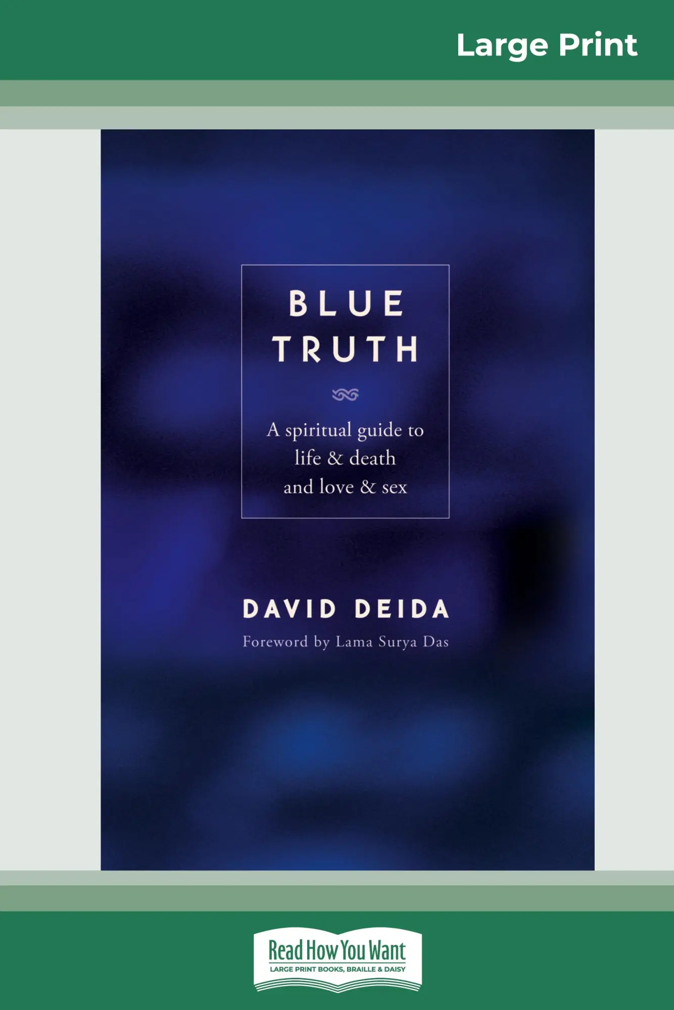 Cover: 9780369321831 | Blue Truth (16pt Large Print Edition) | David Deida | Taschenbuch