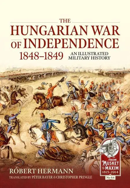 Cover: 9781804511831 | The Hungarian War of Independence 1848-1849 | Róbert Hermann | Buch