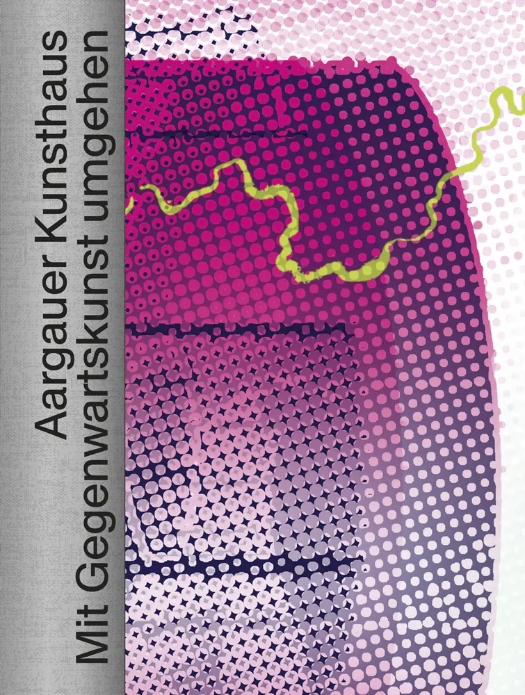 Cover: 9783039421831 | Aargauer Kunsthaus | Mit Gegenwartskunst umgehen | Ciuccio (u. a.)