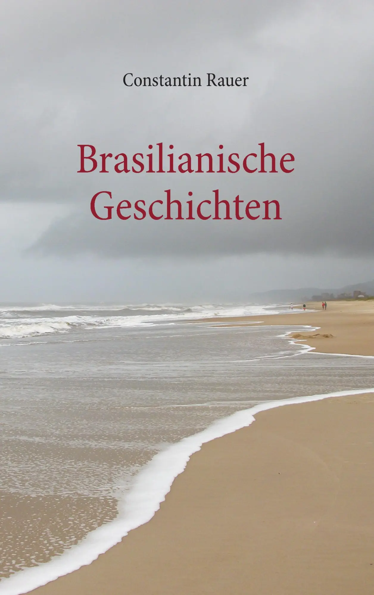 Cover: 9783732281831 | Brasilianische Geschichten | Constantin Rauer | Taschenbuch | 64 S.