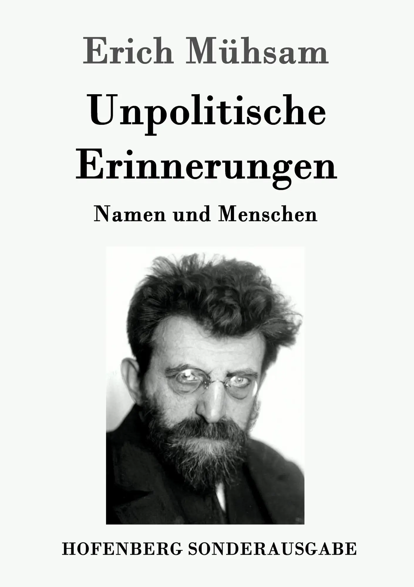 Cover: 9783843091831 | Unpolitische Erinnerungen | Namen und Menschen | Erich Mühsam | Buch