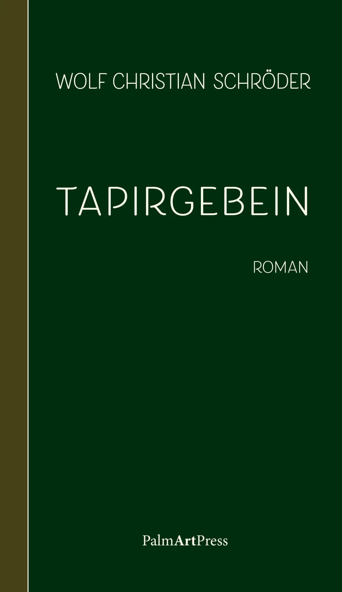 Cover: 9783962581831 | Tapirgebein | Wolf Christian Schröder | Buch | 268 S. | Deutsch | 2024