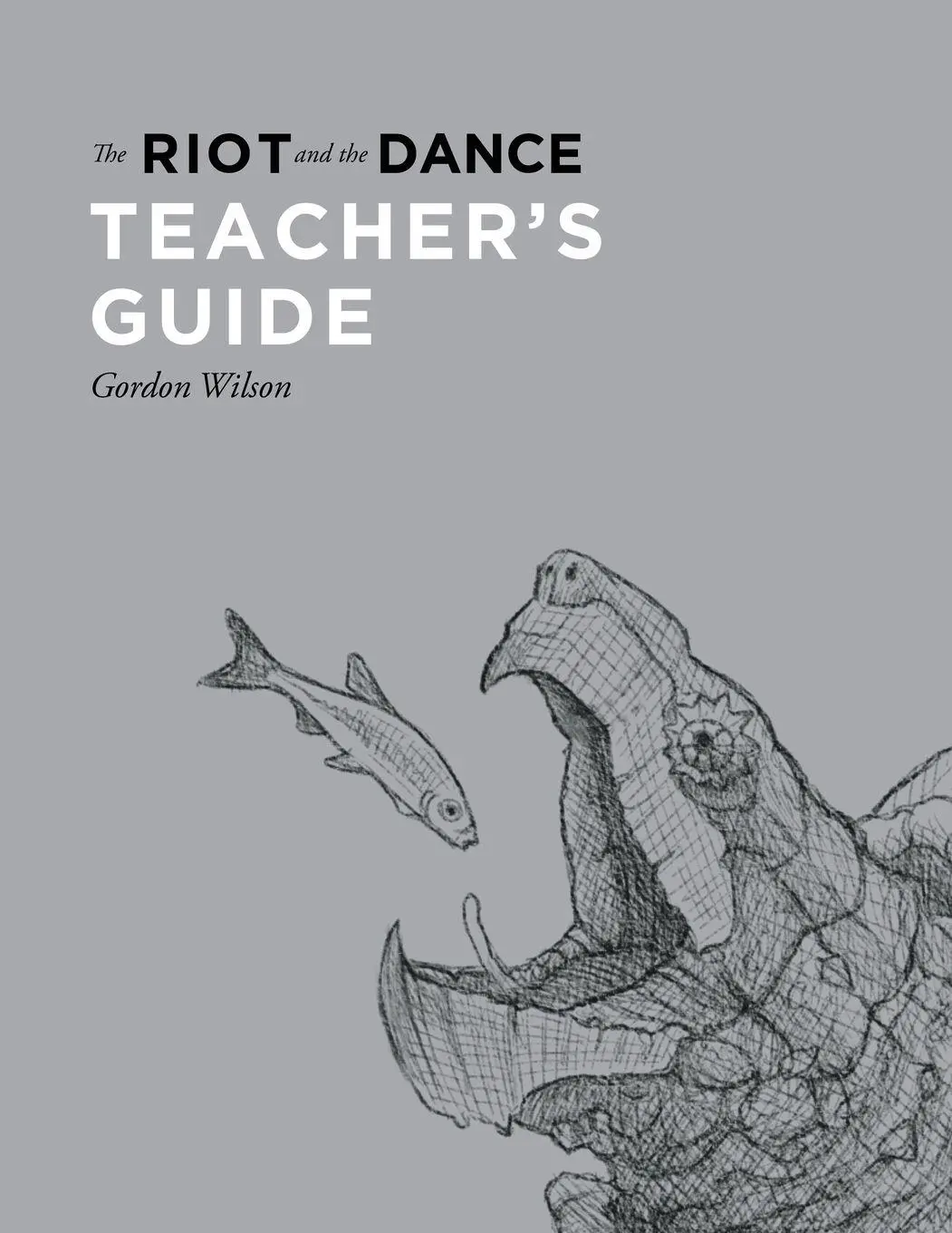 Cover: 9781591281931 | The Riot and the Dance Teacher's Guide | Gordon Wilson | Taschenbuch