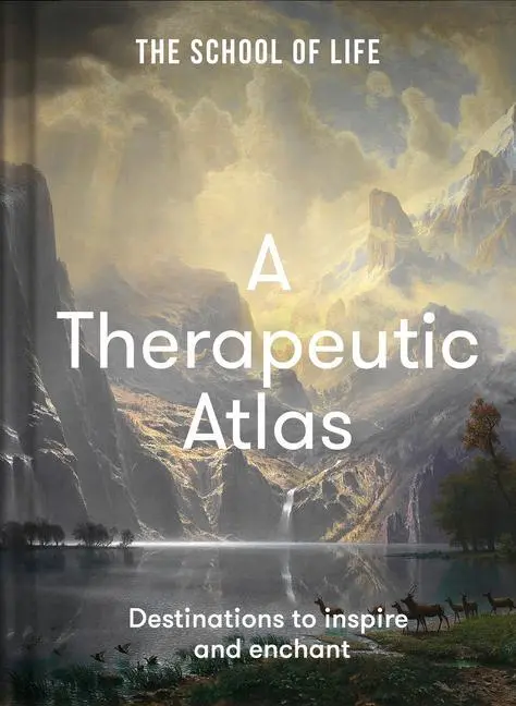 Cover: 9781912891931 | A Therapeutic Atlas | Destinations to inspire and enchant | The School