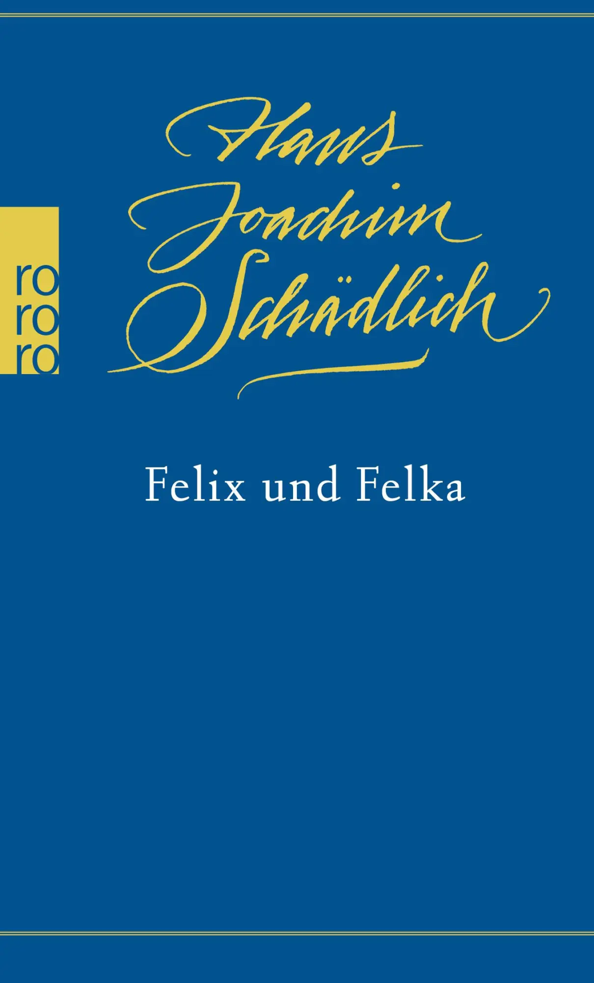 Cover: 9783499011931 | Felix und Felka | Hans Joachim Schädlich | Taschenbuch | 200 S. | 2023