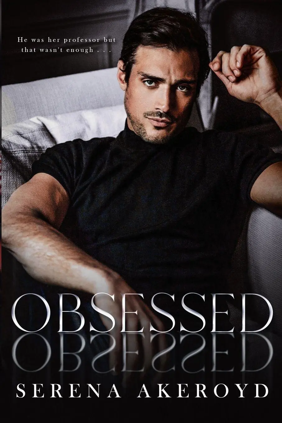 Cover: 9781915062031 | Obsessed (A Bully Romance) | Professor/Student, Taboo Romance | Buch