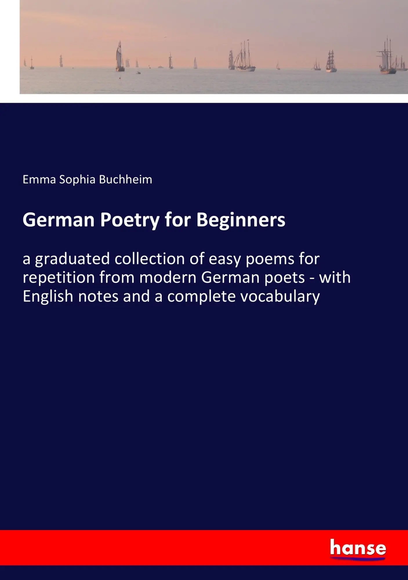 Cover: 9783337392031 | German Poetry for Beginners | Emma Sophia Buchheim | Taschenbuch