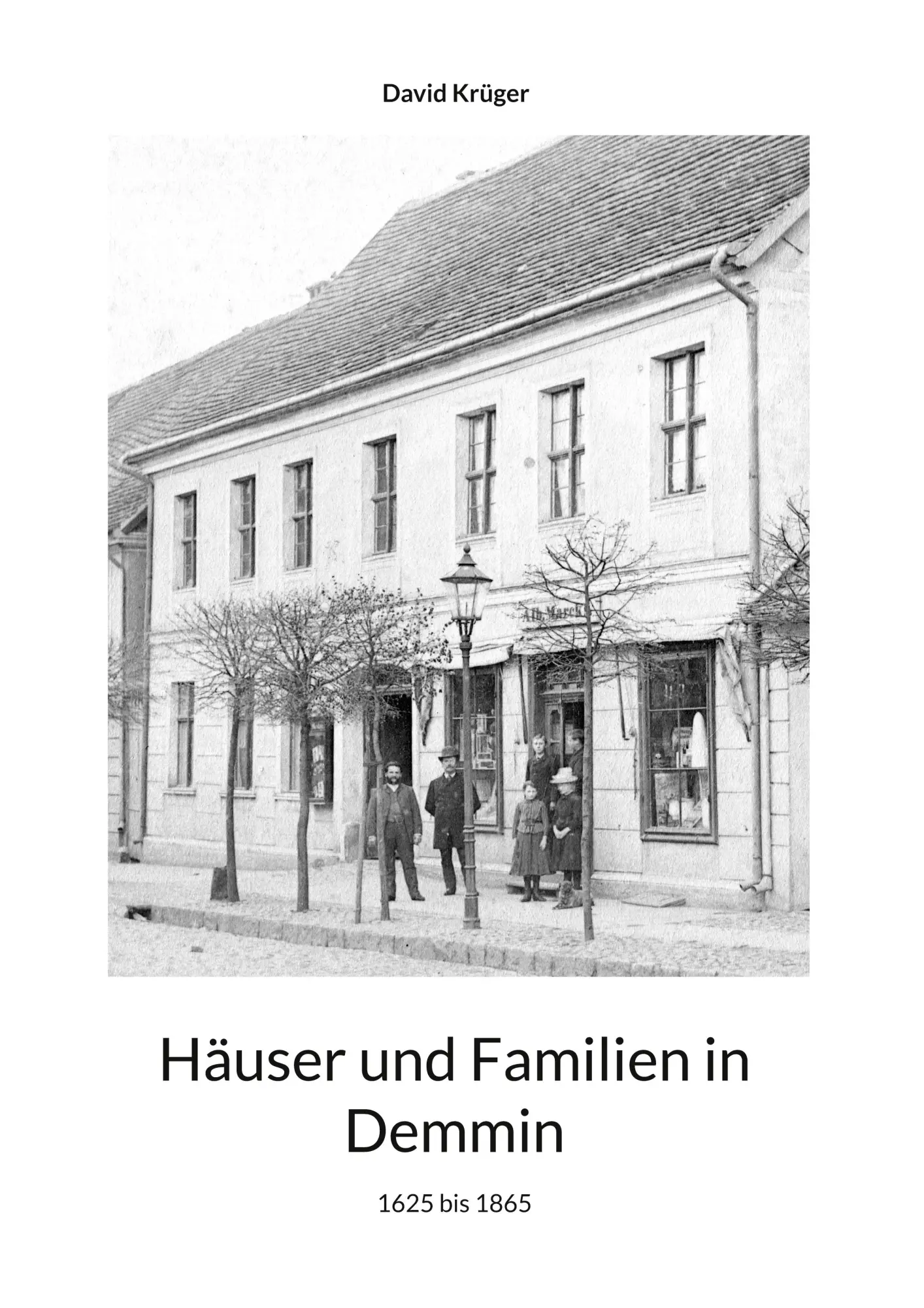 Cover: 9783755792031 | Häuser und Familien in Demmin | 1625 bis 1865 | David Krüger | Buch
