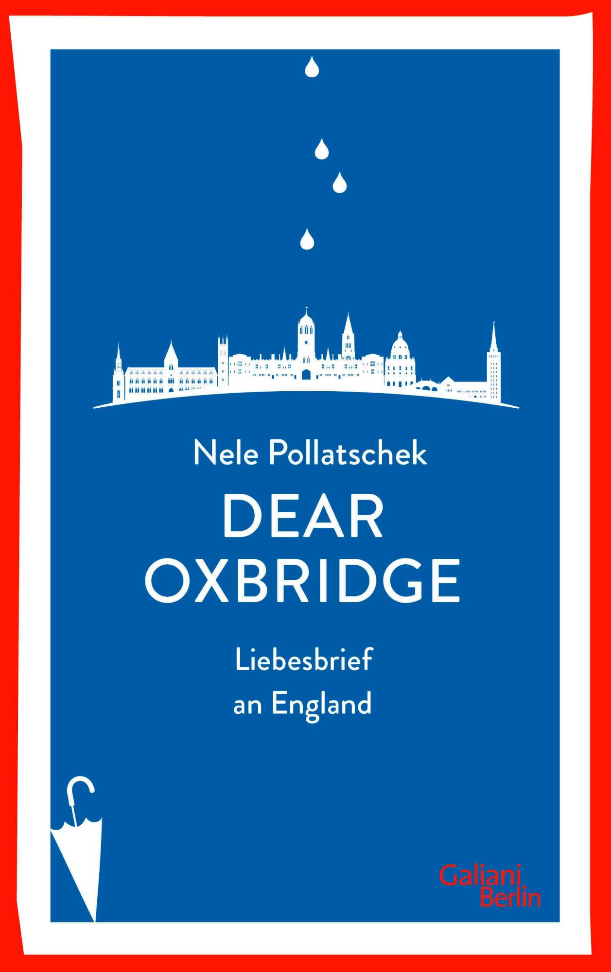 Cover: 9783869712031 | Dear Oxbridge | Liebesbrief an England | Nele Pollatschek | Buch