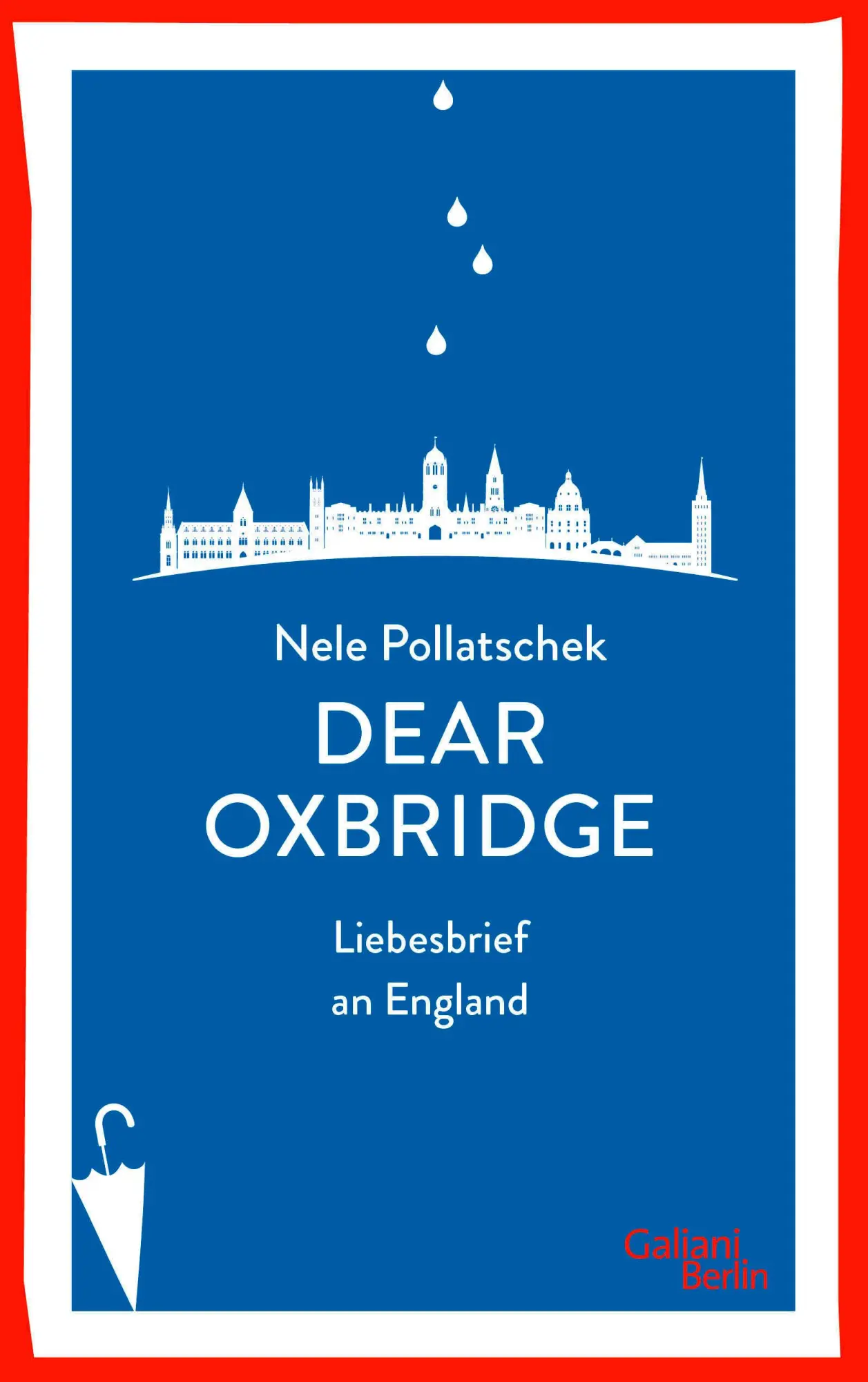 Cover: 9783869712031 | Dear Oxbridge | Liebesbrief an England | Nele Pollatschek | Buch