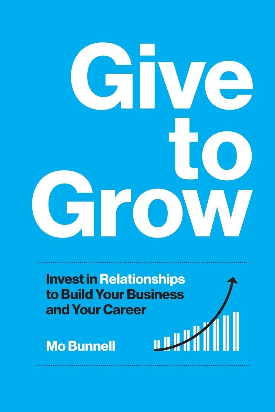 Cover: 9781959472131 | Give to Grow | Mo Bunnell | Taschenbuch | Englisch | 2024 | Bard Press