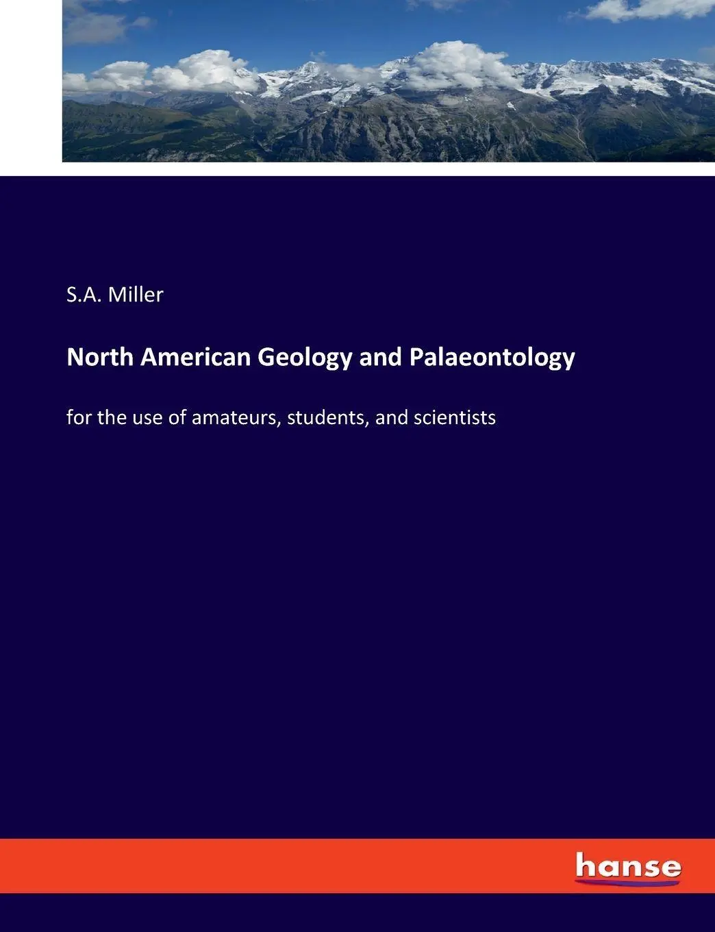North American Geology and Palaeontology: for the use of amateurs, students, and scientists