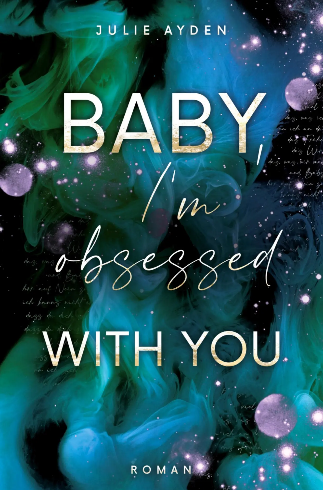 Cover: 9783759292131 | Baby, I'm obsessed with you | Julie Ayden | Taschenbuch | 476 S.
