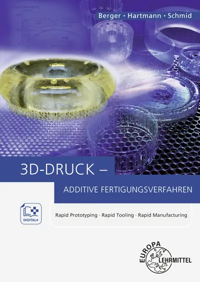 Cover: 9783808552131 | 3D-Druck - Additive Fertigungsverfahren | Dietmar Schmid (u. a.)
