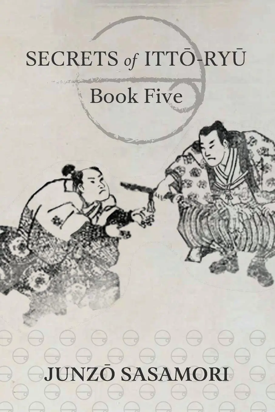 Cover: 9798987242131 | Secrets of Itto-ryu | Book Five | Junzo Sasamori | Taschenbuch | 2025