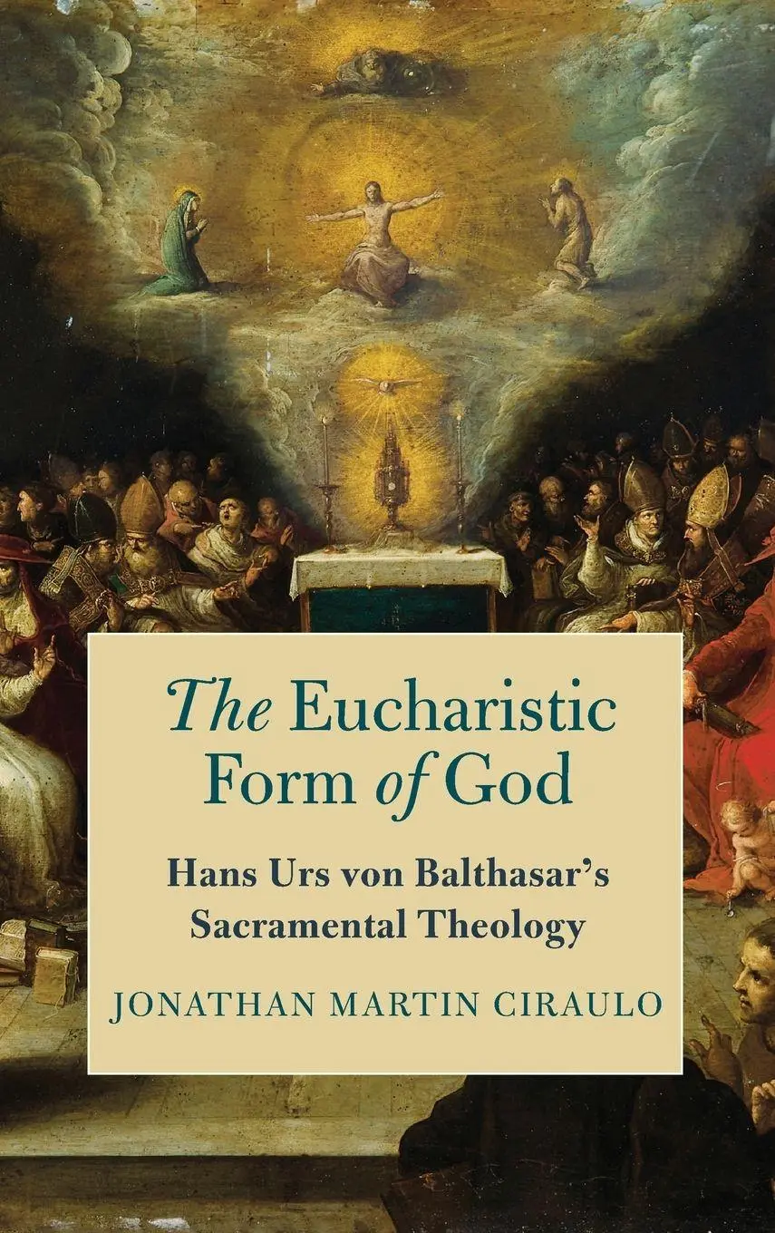 Cover: 9780268202231 | The Eucharistic Form of God | Jonathan Martin Ciraulo | Buch | 2022