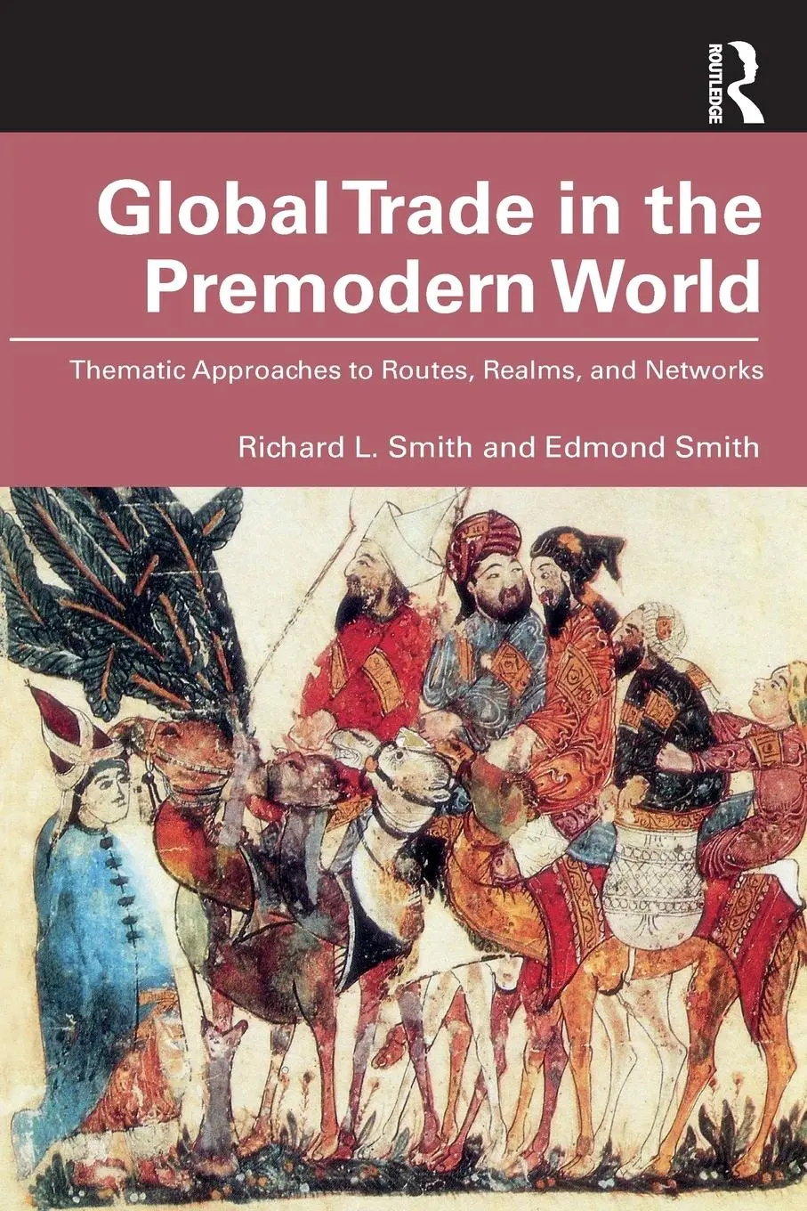Cover: 9780367512231 | Global Trade in the Premodern World | Edmond Smith (u. a.) | Buch