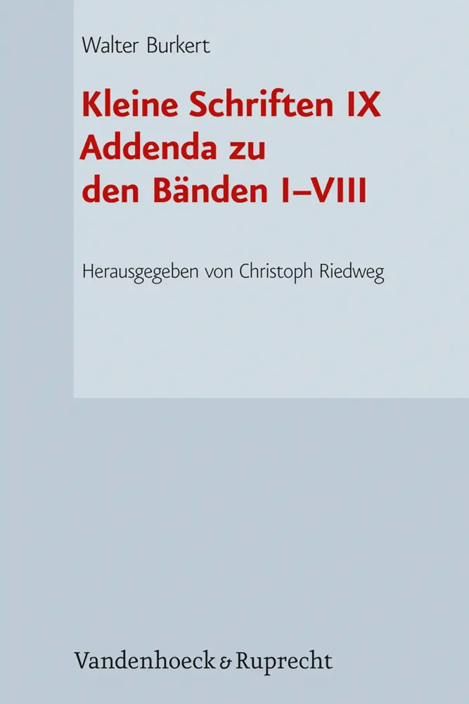 Cover: 9783525302231 | Kleine Schriften IX | Addenda zu den Bänden I-VIII | Walter Burkert