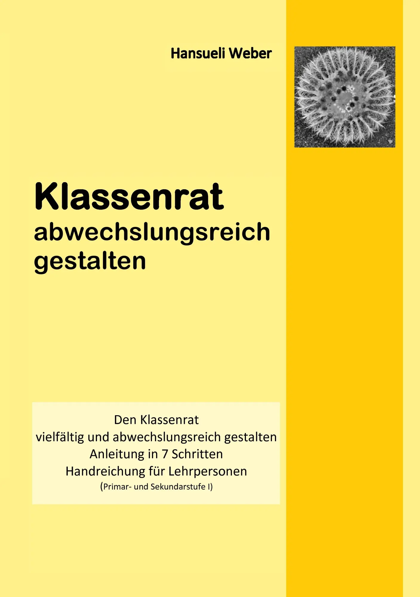 Cover: 9783842342231 | Klassenrat abwechlungsreich gestalten | Hansueli Weber | Taschenbuch