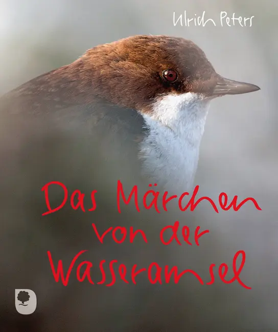 Cover: 9783869172231 | Das Märchen von der Wasseramsel | Ulrich Peters | Buch | 24 S. | 2013