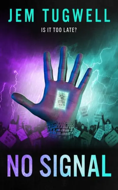 Cover: 9781916022331 | NO SIGNAL | An action-packed near future dystopian crime thriller
