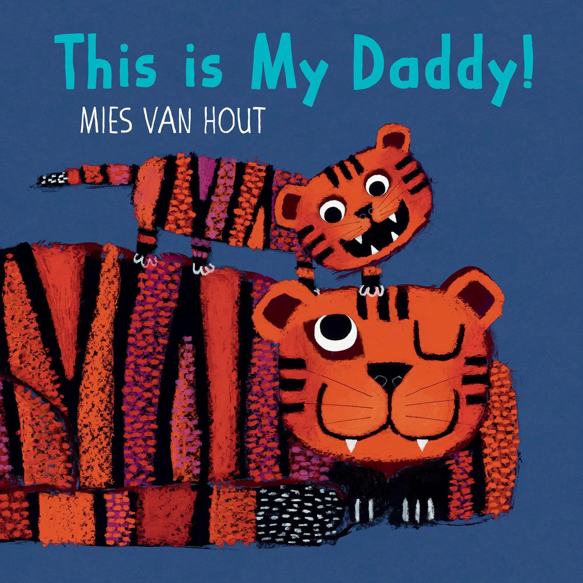 Cover: 9781772782431 | This Is My Daddy! | Mies Van Hout | Buch | Papp-Bilderbuch | Englisch