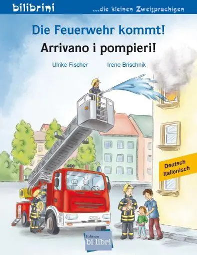 Cover: 9783695052431 | Die Feuerwehr kommt! (Deutsch-Italienisch) | Zweisprachiges Kinderbuch