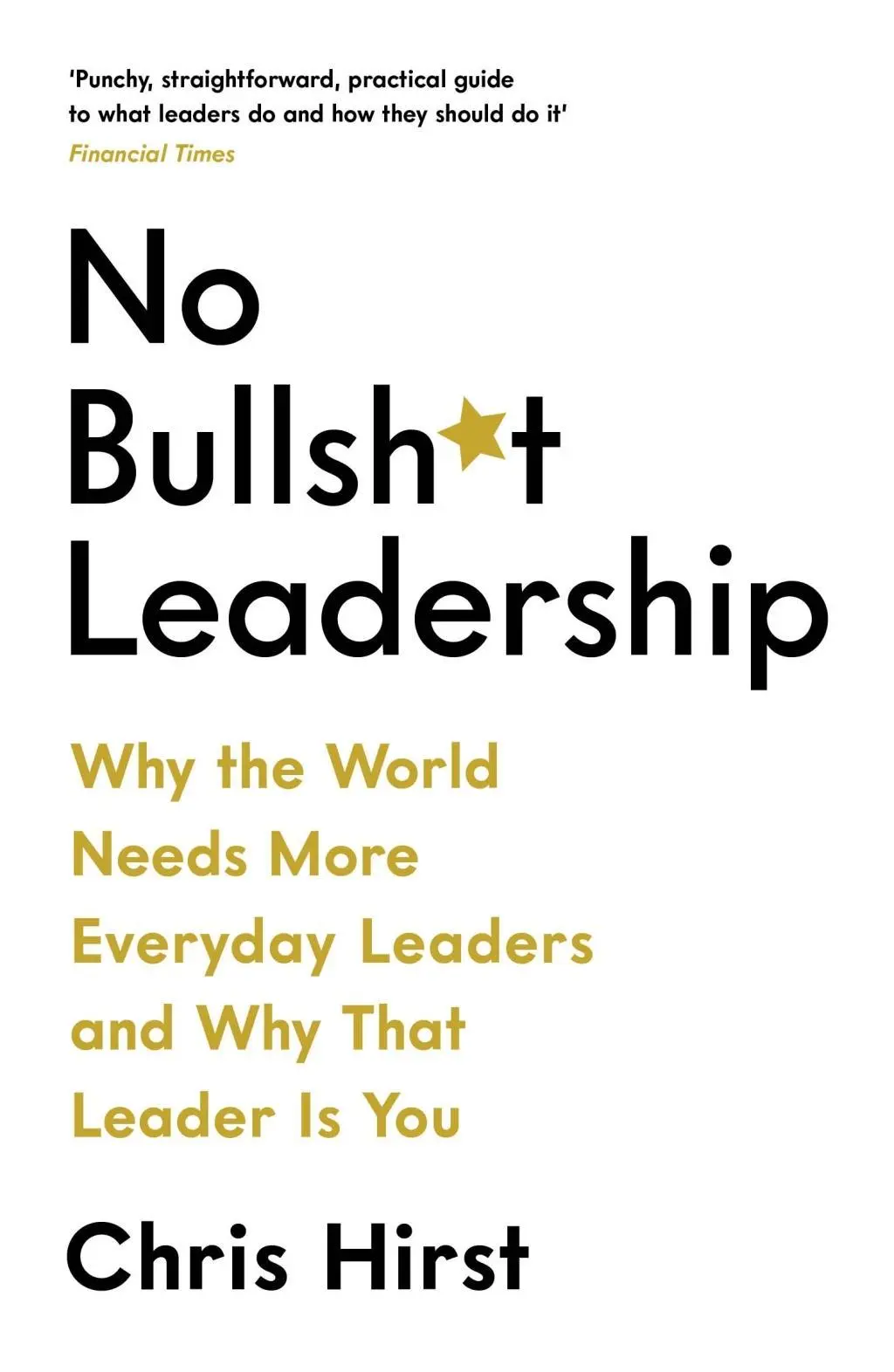 Cover: 9781788162531 | No Bullsh*t Leadership | Chris Hirst | Taschenbuch | 224 S. | Englisch