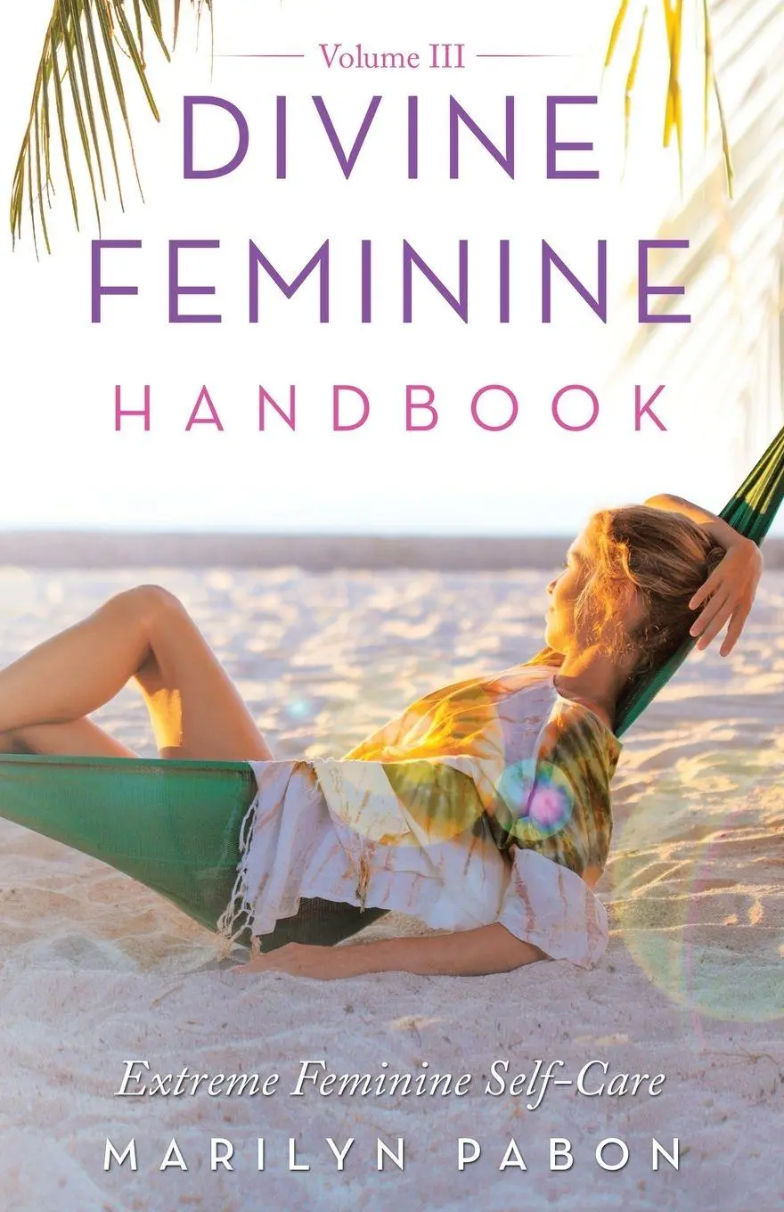 Cover: 9781982272531 | Divine Feminine Handbook Volume Iii | Extreme Feminine Self-Care