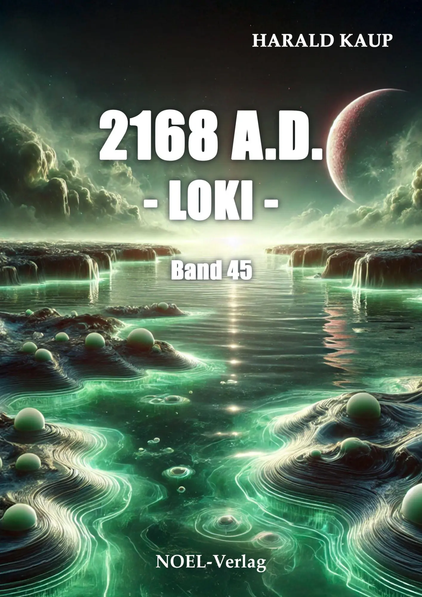 Cover: 9783967532531 | 2168 A.D. - Loki - | Harald Kaup | Taschenbuch | Neuland Saga | 2025