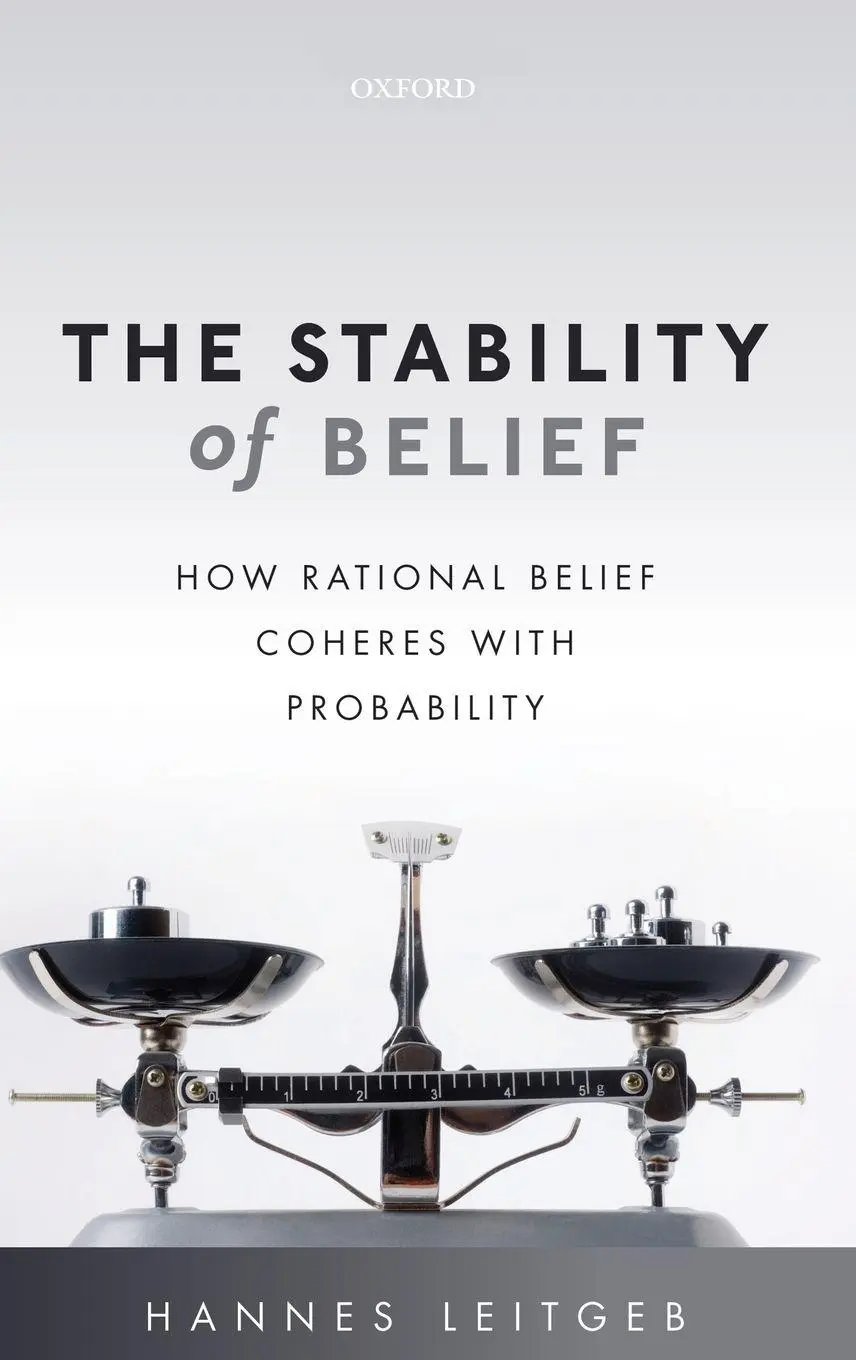 Cover: 9780198732631 | STABILITY OF BELIEF C | Leitgeb | Buch | Gebunden | Englisch | 2017