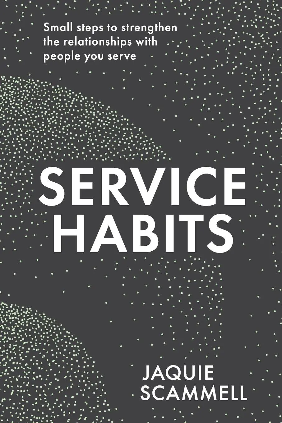 Cover: 9780648662631 | Service Habits | Jaquie Scammell | Taschenbuch | Paperback | Englisch