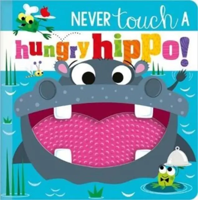 Cover: 9781803372631 | NEVER TOUCH A HUNGRY HIPPO! | Rosie Greening | Buch | Gebunden | 2022