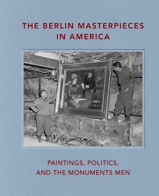 Cover: 9781911282631 | The Berlin Masterpieces in America | Kristi A Nelson (u. a.) | Buch