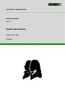 Cover: 9783640582631 | Studien über Hysterie | Fassung von 1895 | Sigmund Freud (u. a.)