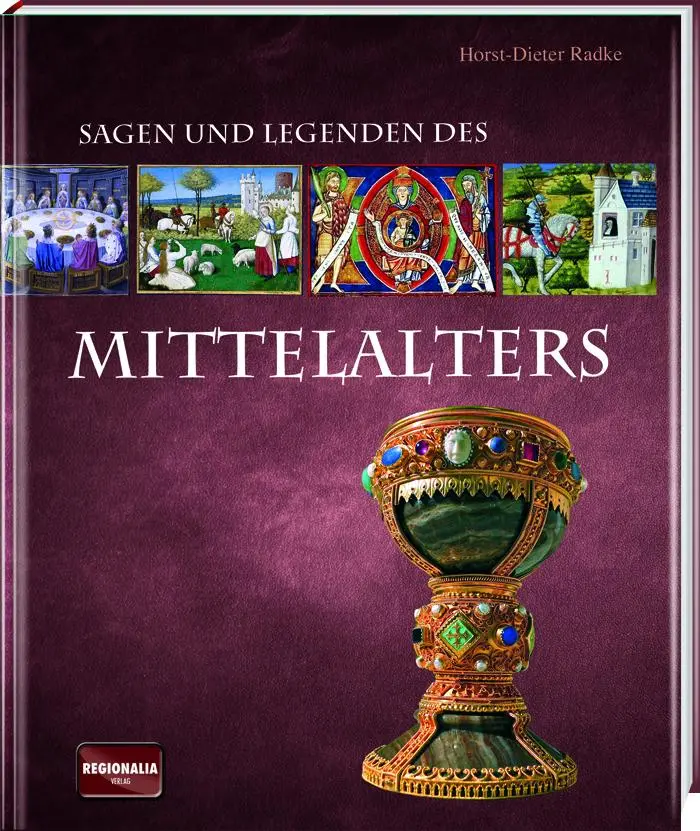 Cover: 9783955402631 | Sagen und Legenden des Mittelalters | Horst-Dieter Radke | Buch | 2019